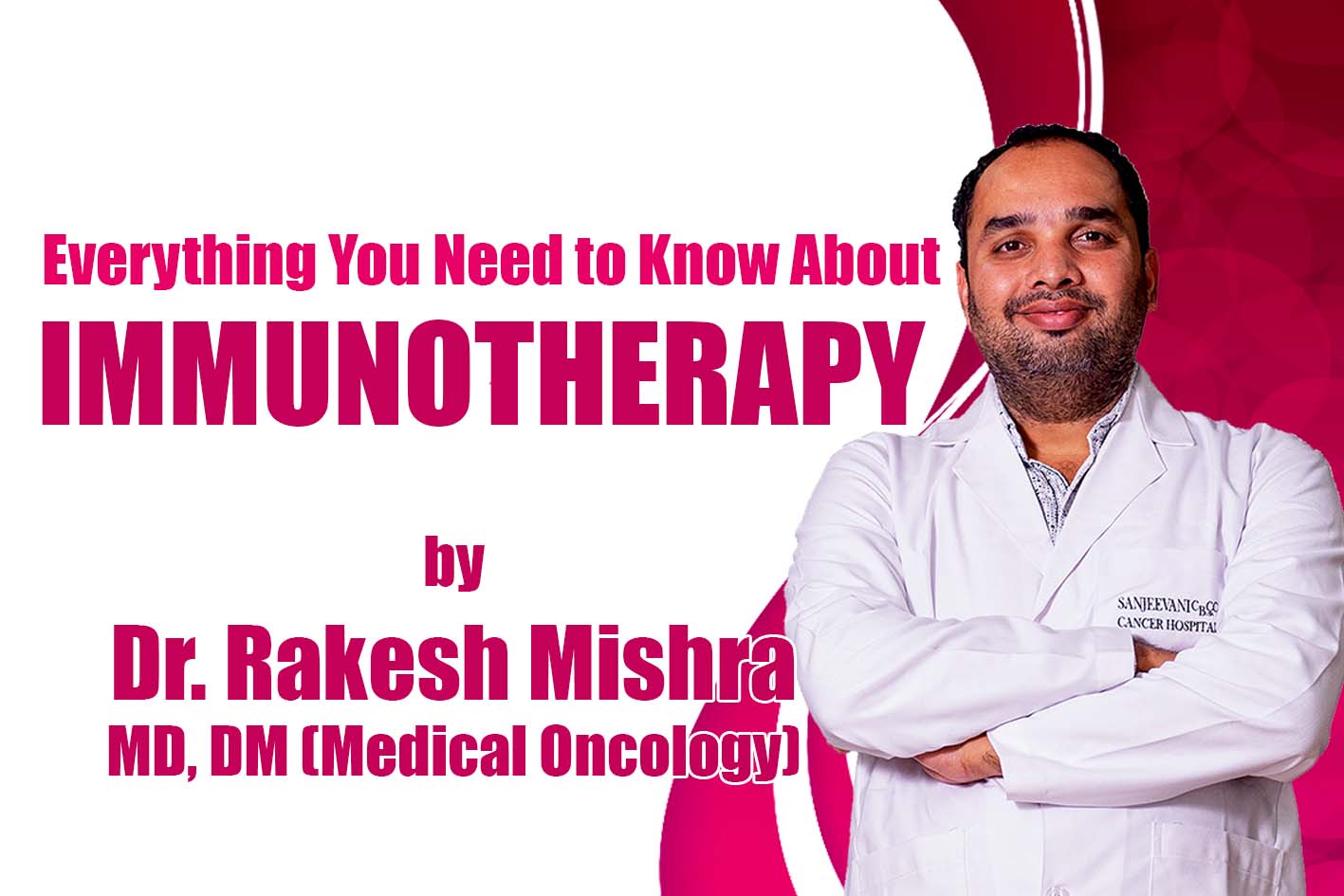 Immunotherapy: Everything You Need to Know